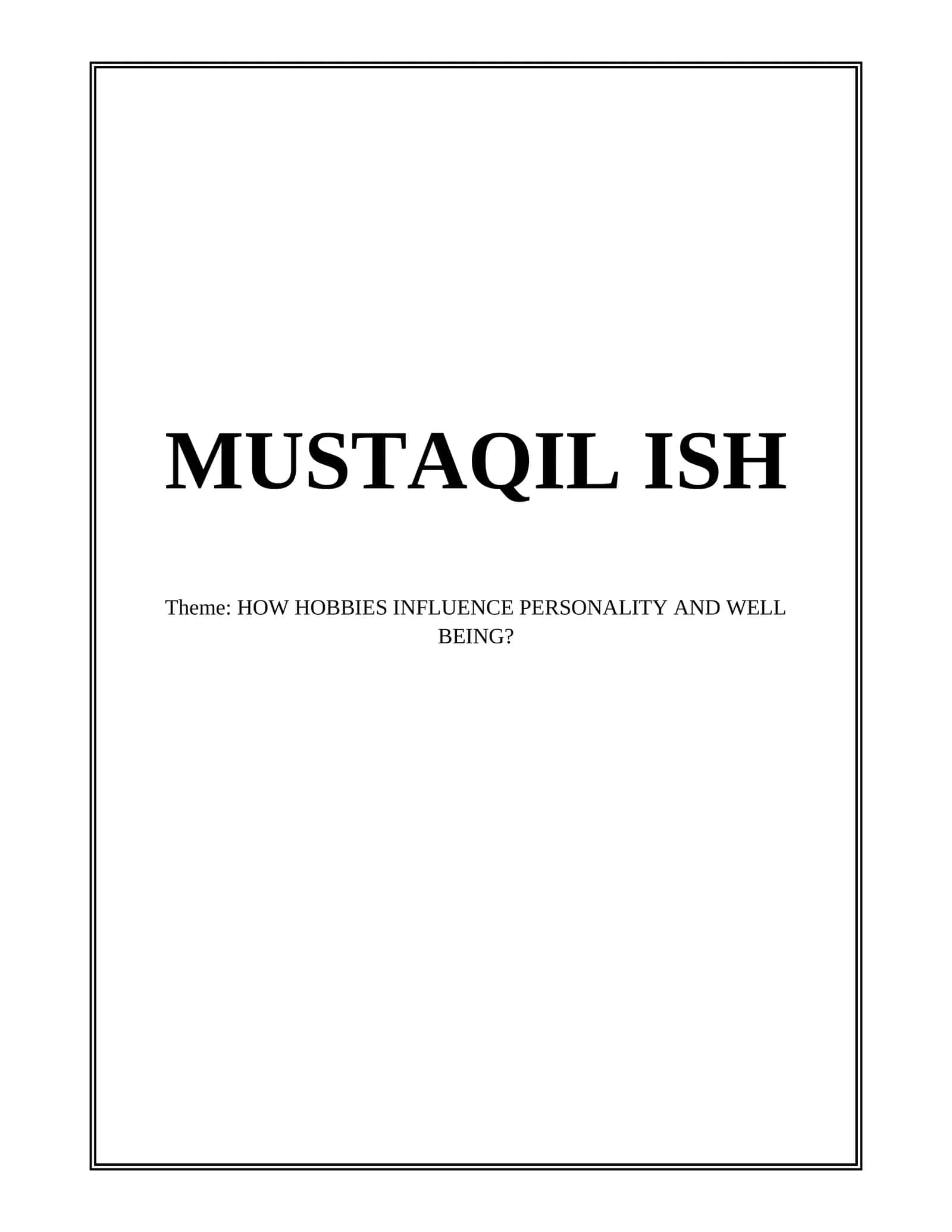MUSTAQIL ISH: HOW HOBBIES INFLUENCE PERSONALITY AND WELL BEING?