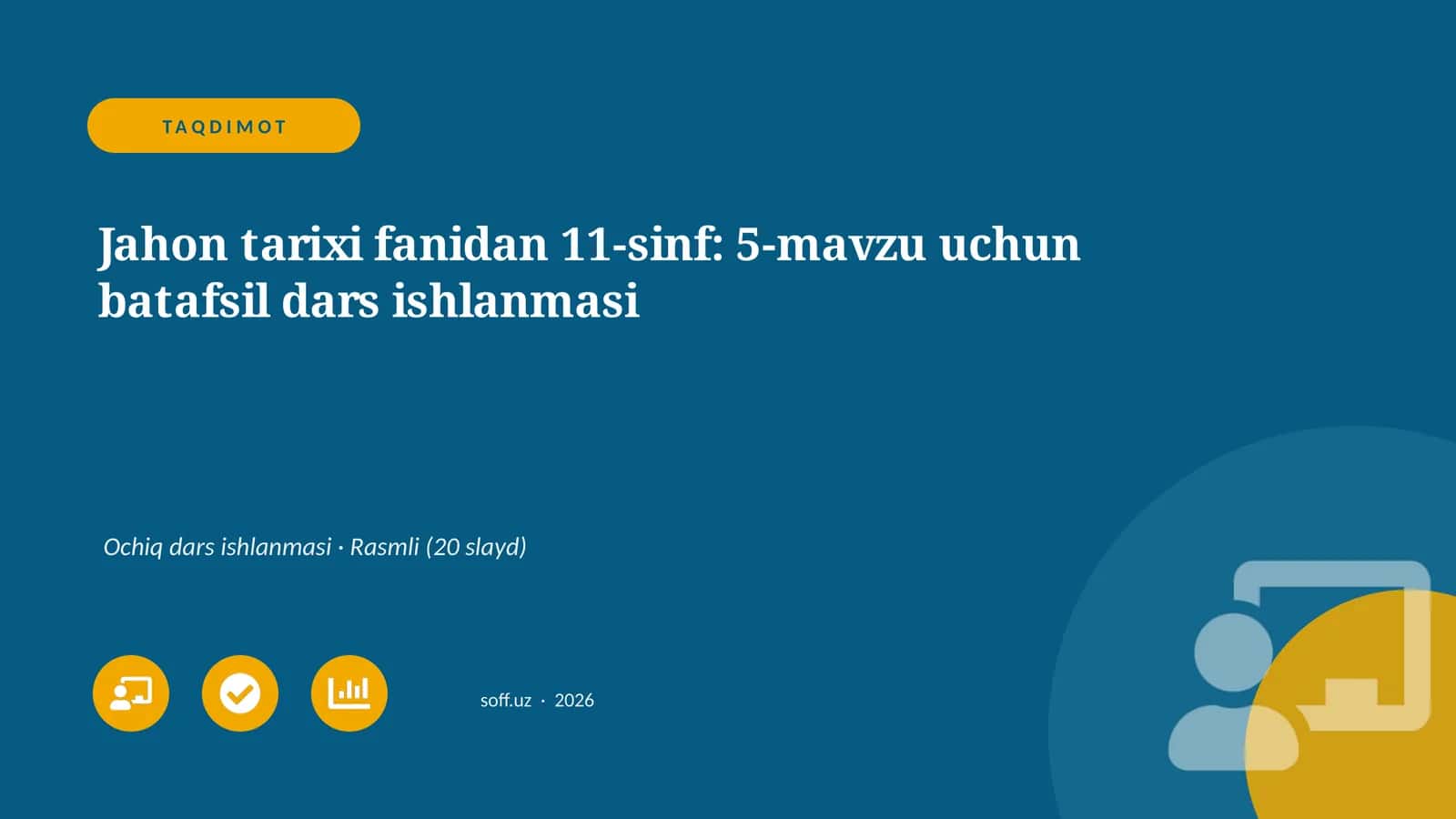 Jahon tarixi fanidan 11-sinf: 5-mavzu uchun batafsil dars ishlanmasi