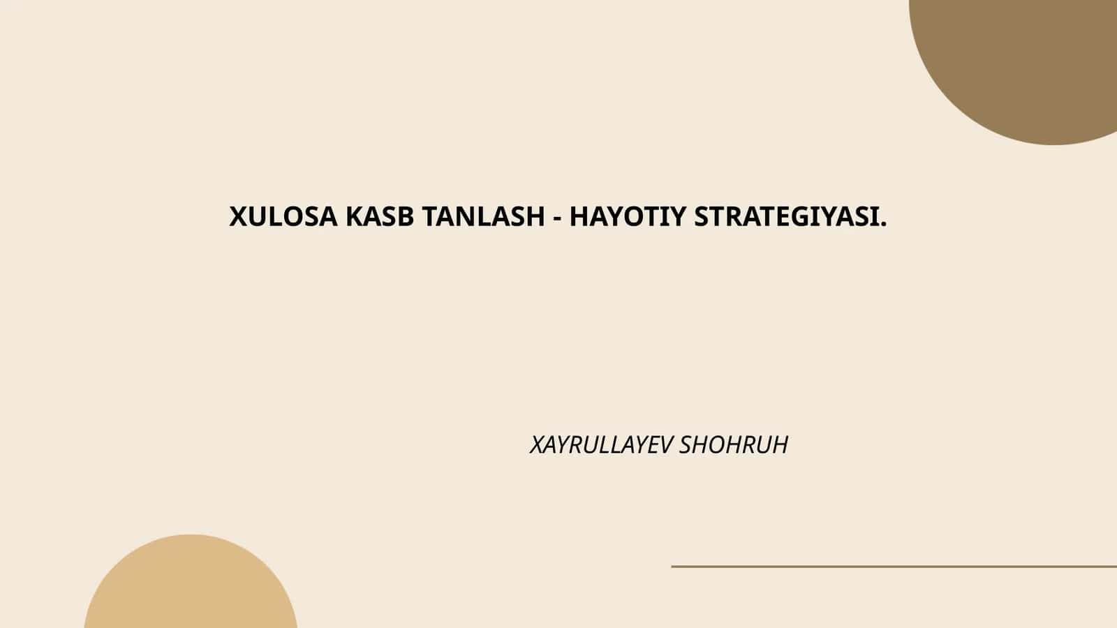 XULOSA KASB TANLASH - HAYOTIY STRATEGIYASI