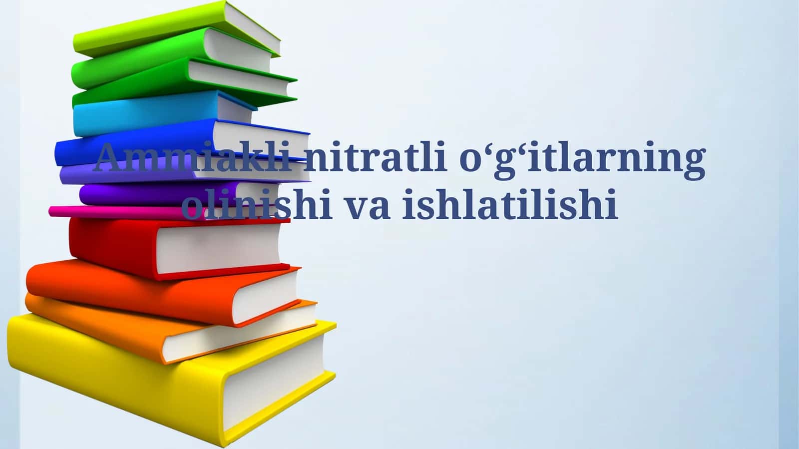 Ammoniy nitrat o'g'itlarining ishlab chiqarish jarayoni