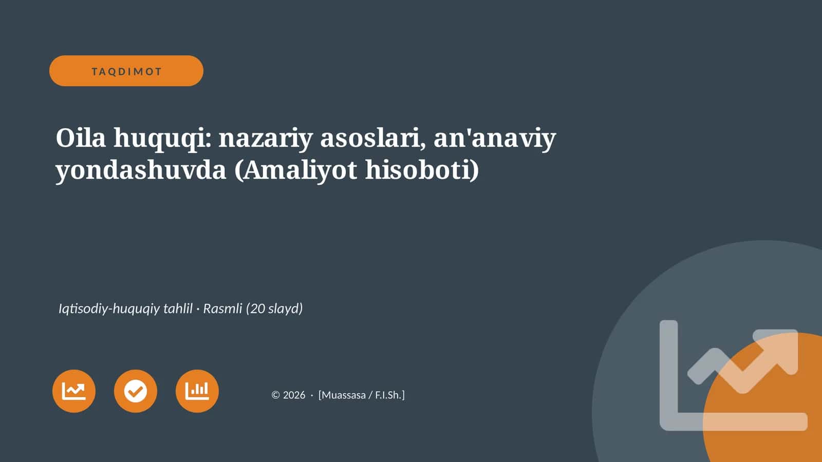 Oila huquqi: nazariy asoslari, an'anaviy yondashuvda (Amaliyot hisoboti)