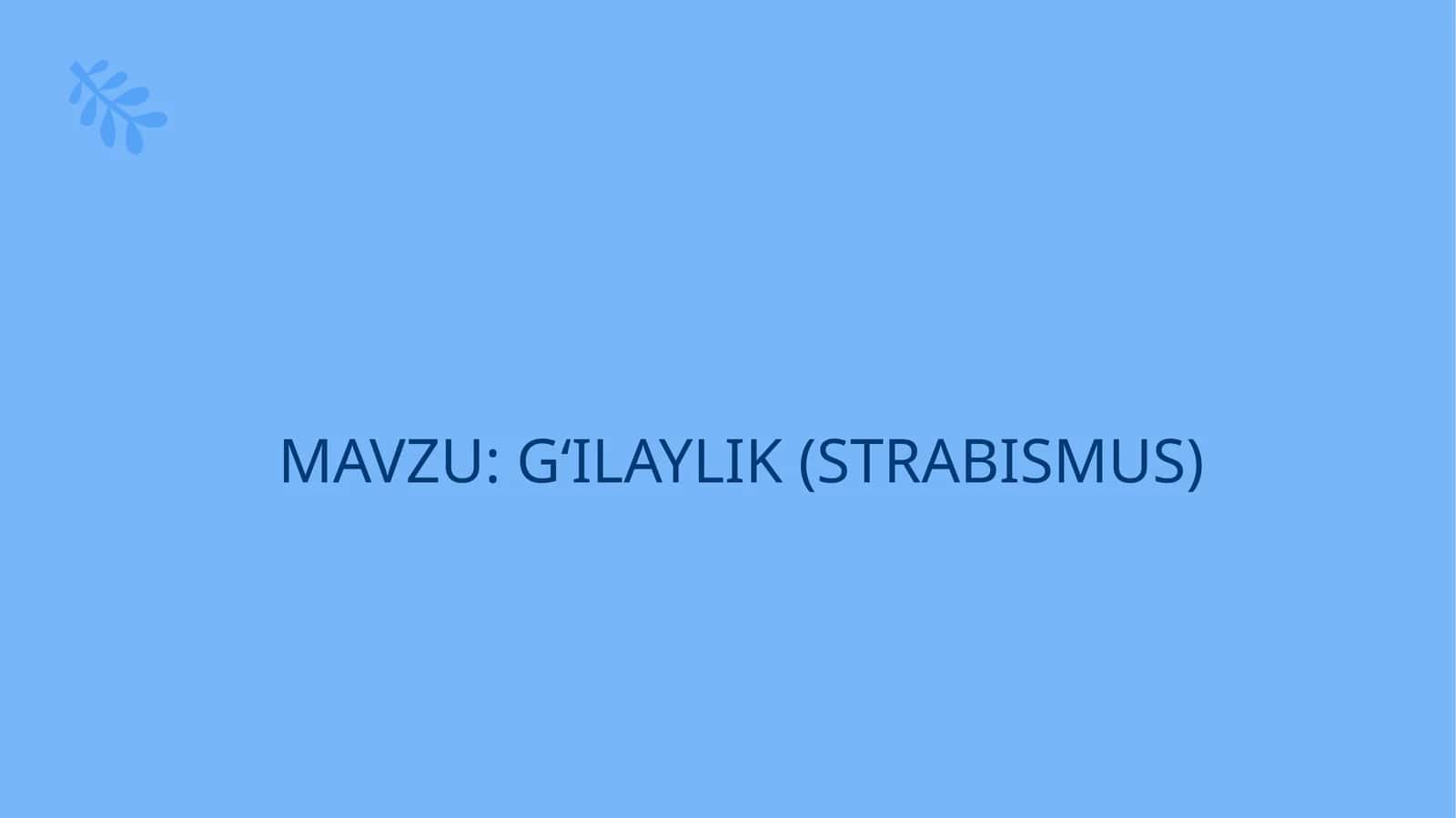 GสปILAYLIK (STRABISMUS)