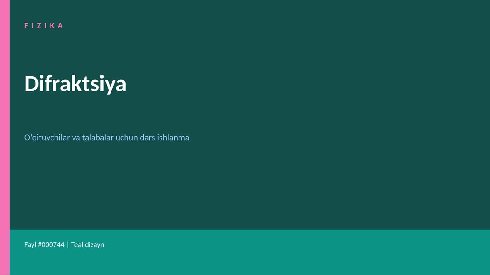 FIZIKA Difraktsiya Dars Ishlanmalar