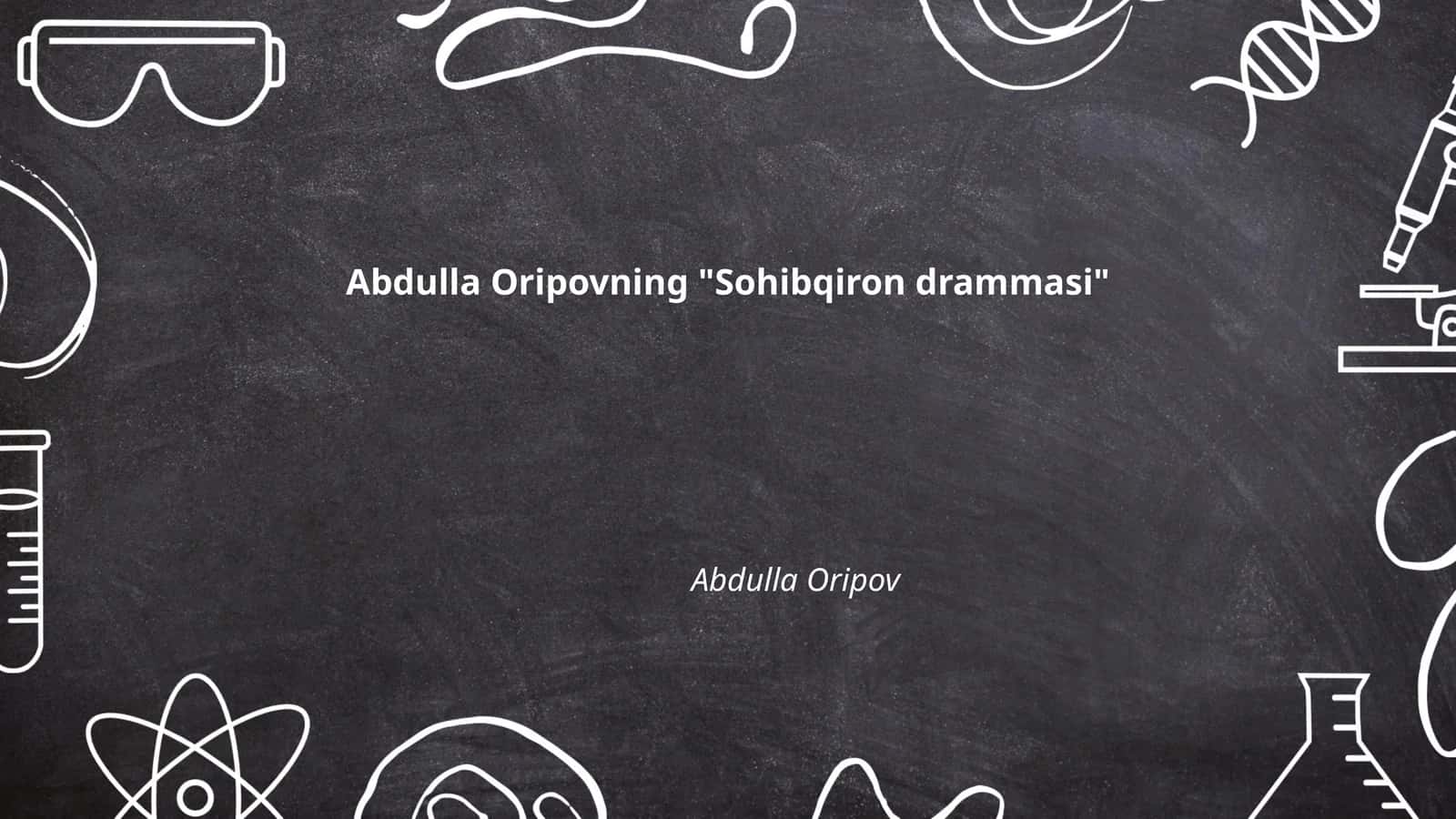 Abdulla Oripovning "Sohibqiron drammasi"