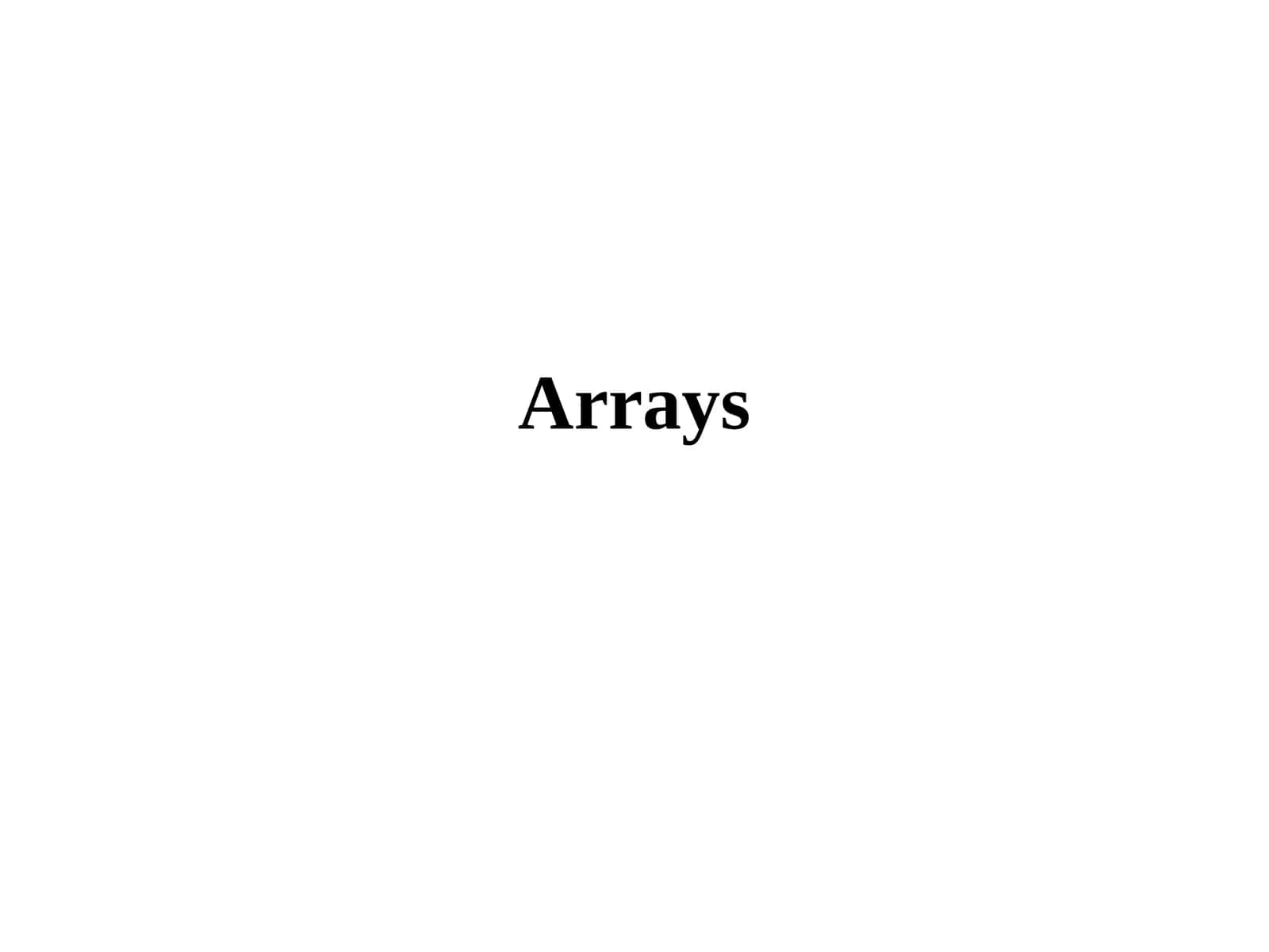 Arrays