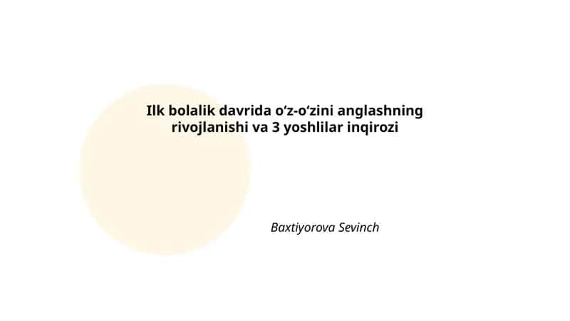 Ilk bolalikda oʻz-oʻzini anglashning rivojlanishi va 3 yoshlilar inqirozi