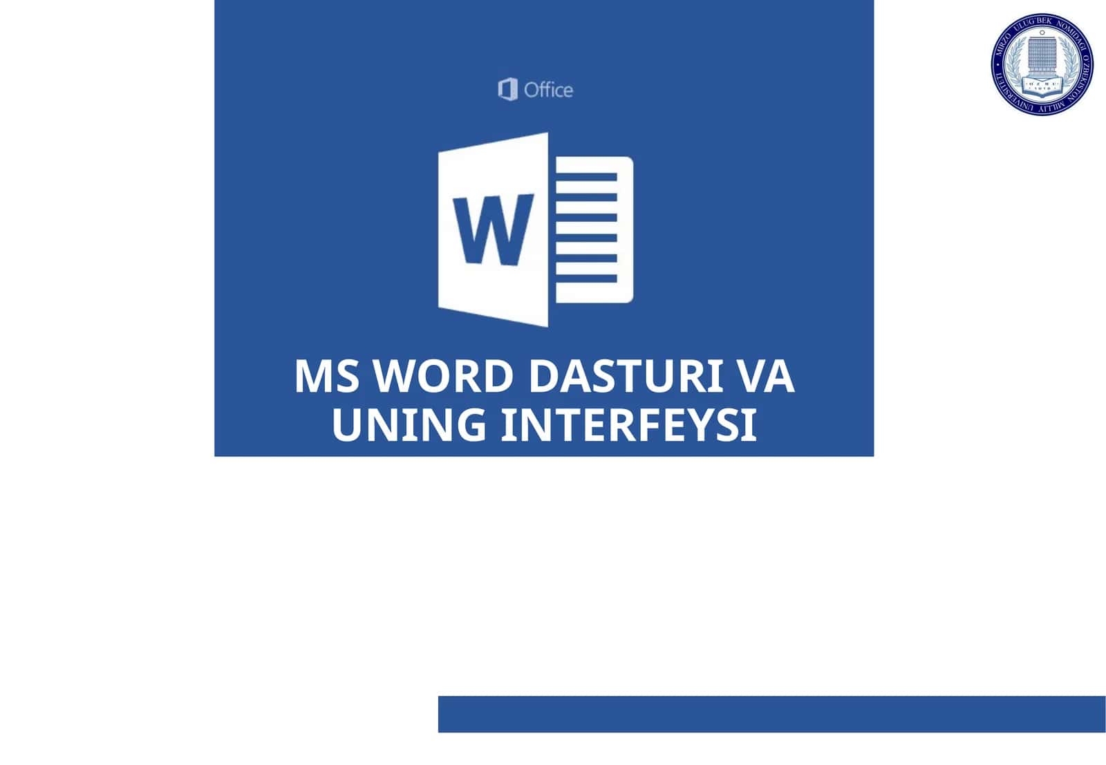 MS WORD DASTURI VA UNING INTERFEYSI