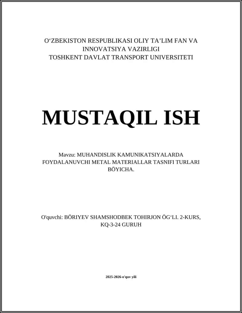 MUHANDISLIK KAMUNIKATSIYALARDA FOYDALANUVCHI METAL MATERIALLAR TASNIFI TURLARI BŌYICHA