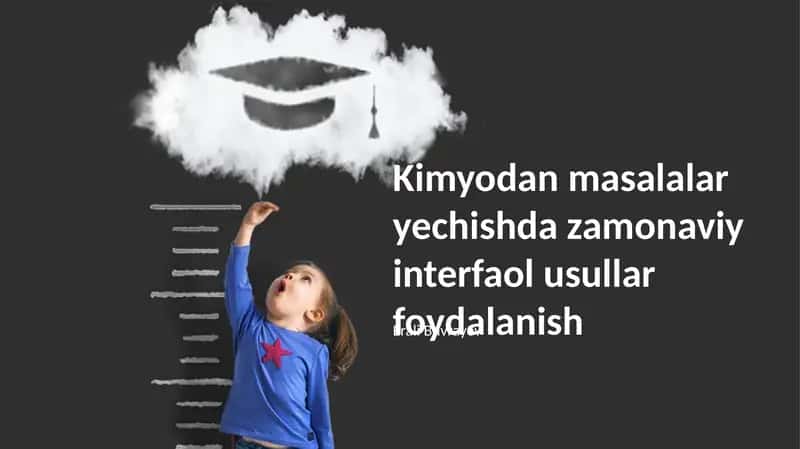 Kimyodan masalalar yechishda zamonaviy interfaol usullar foydalanish