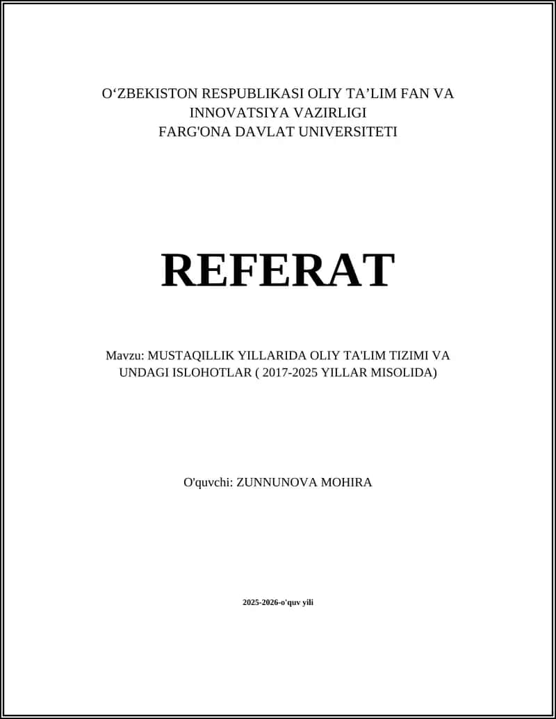 MUSTAQILLIK YILLARIDA OLIY TA'LIM TIZIMI VA UNDAGI ISLOHOTLAR ( 2017-2025 YILLAR MISOLIDA)