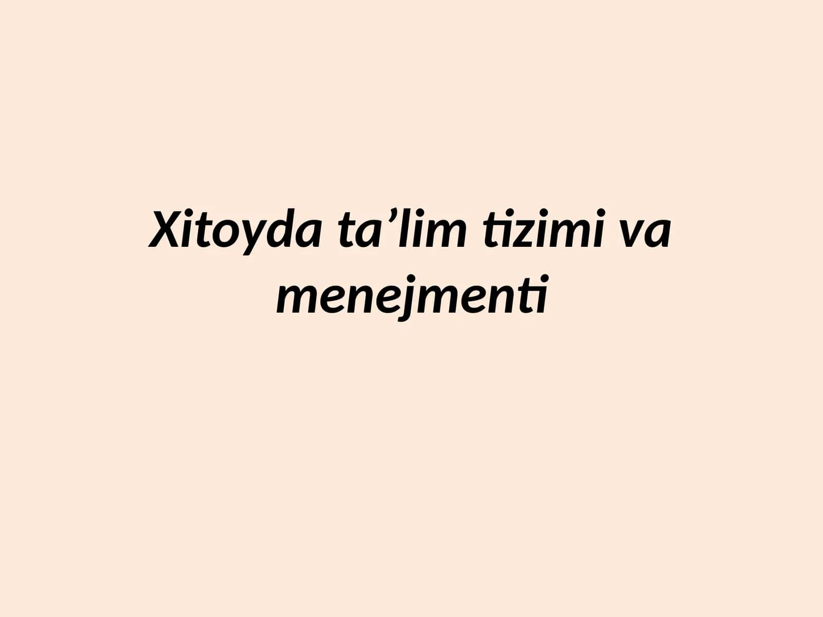 Xitoy ta'lim tizimi va menajmenti