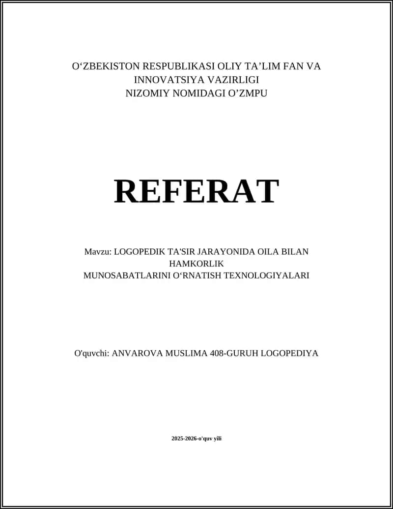 LOGOPEDIK TA'SIR JARAYONIDA OILA BILAN HAMKORLIK MUNOSABATLARINI O‘RNATISH TEXNOLOGIYALARI