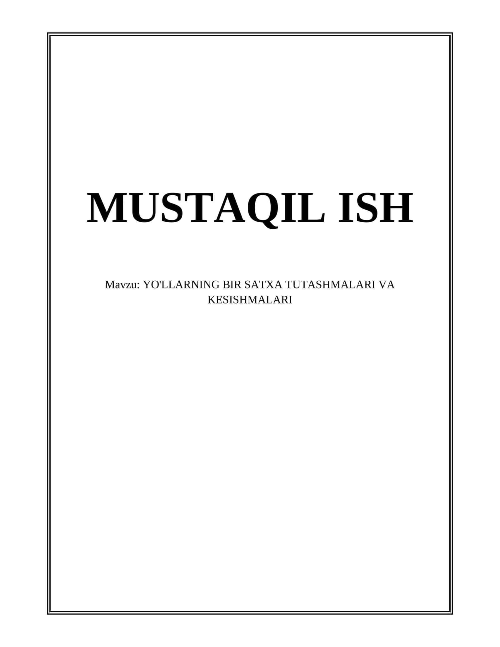 YO'LLARNING BIR SATXA TUTASHMALARI VA KESISHMALARI