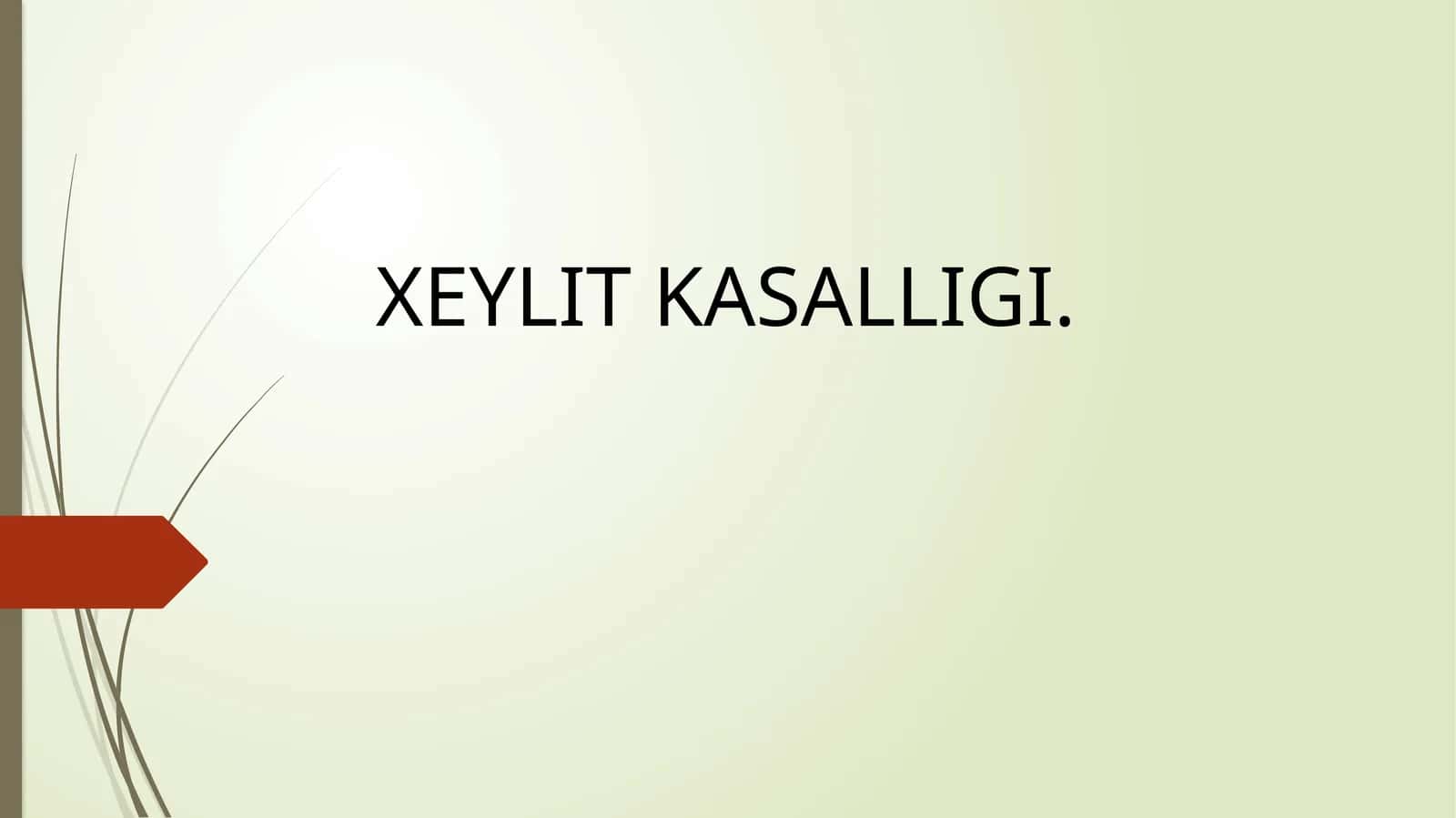 XEYLIT KASALLIGI