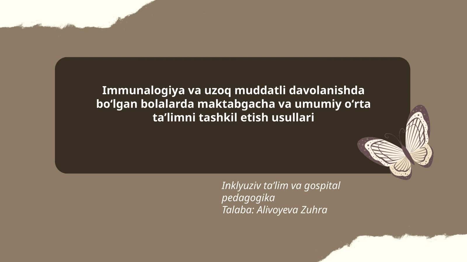 Immunalogiya va uzoq muddatli davolanishda boʻlgan bolalarda maktabgacha va umumiy oʻrta taʼlimni tashkil etish usullari