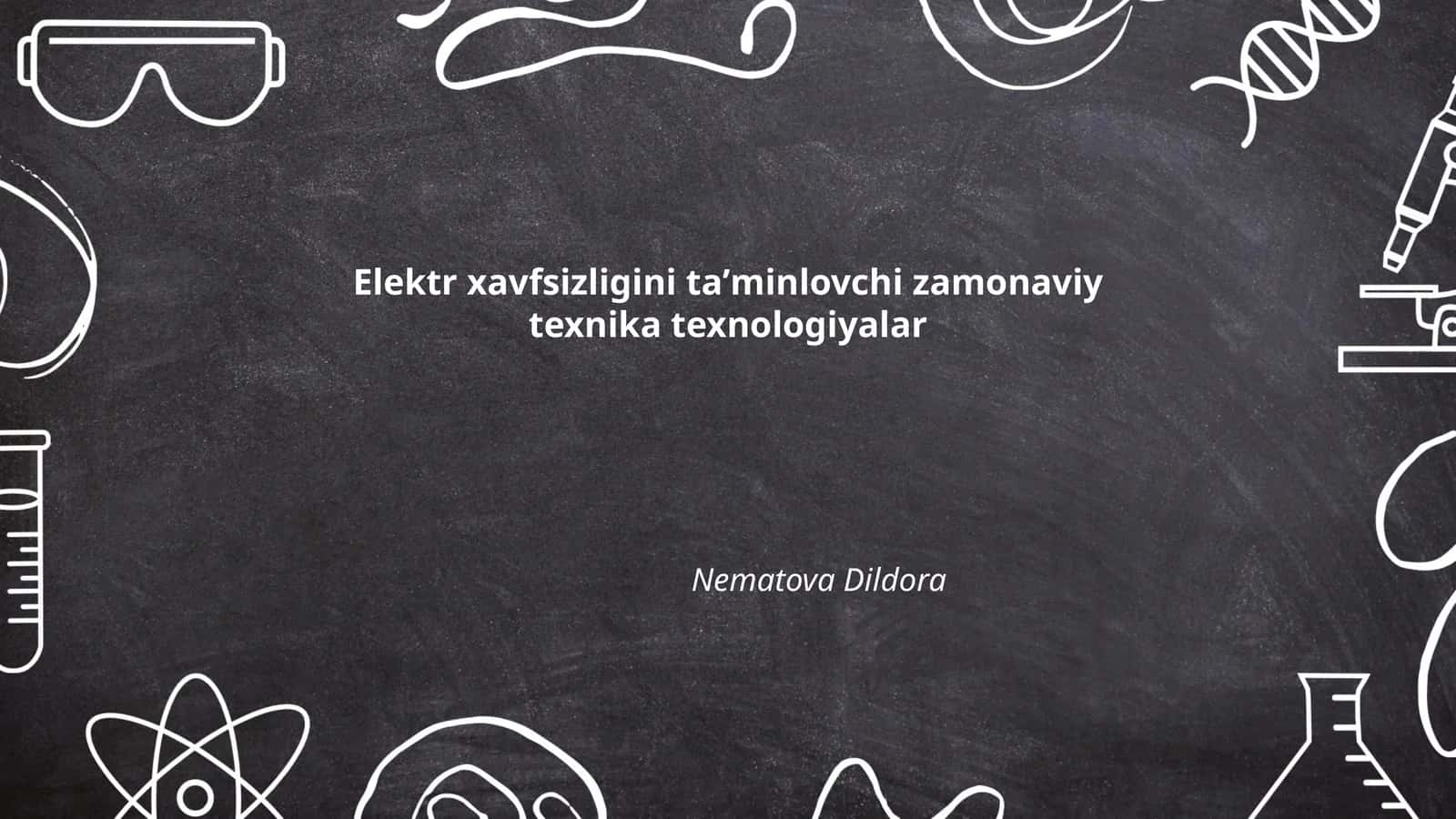 Elektr xavfsizligini taʼminlovchi zamonaviy texnika texnologiyalar