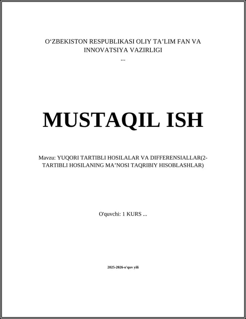 YUQORI TARTIBLI HOSILALAR VA DIFFERENSIALLAR(2-TARTIBLI HOSILANING MAʼNOSI TAQRIBIY HISOBLASHLAR)