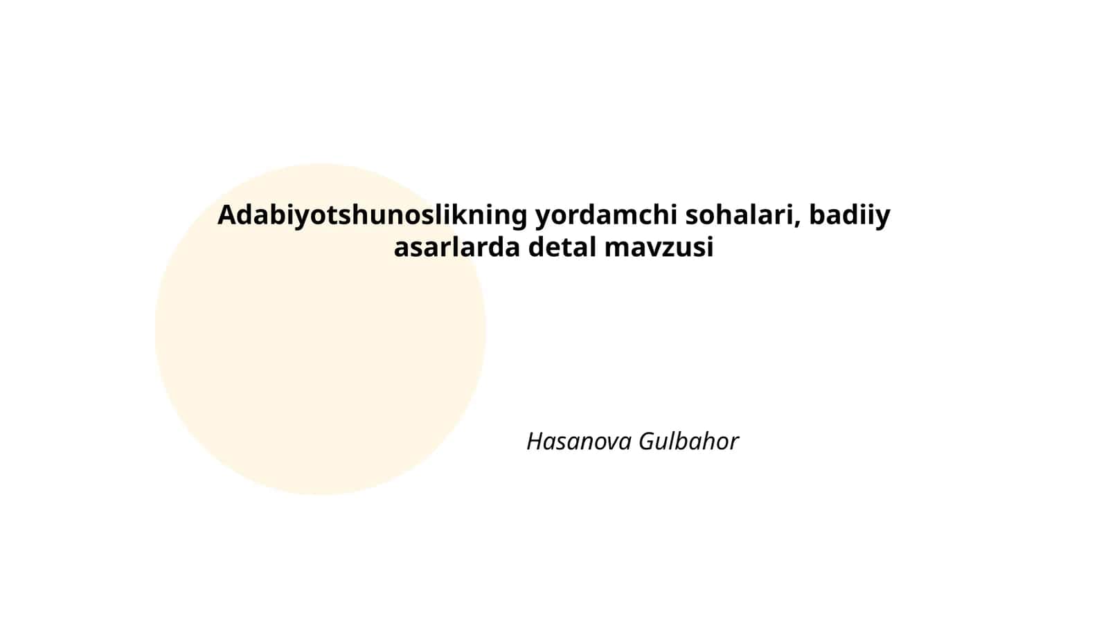 Adabiyotshunoslikning yordamchi sohalari, badiiy asarlarda detal mavzusi