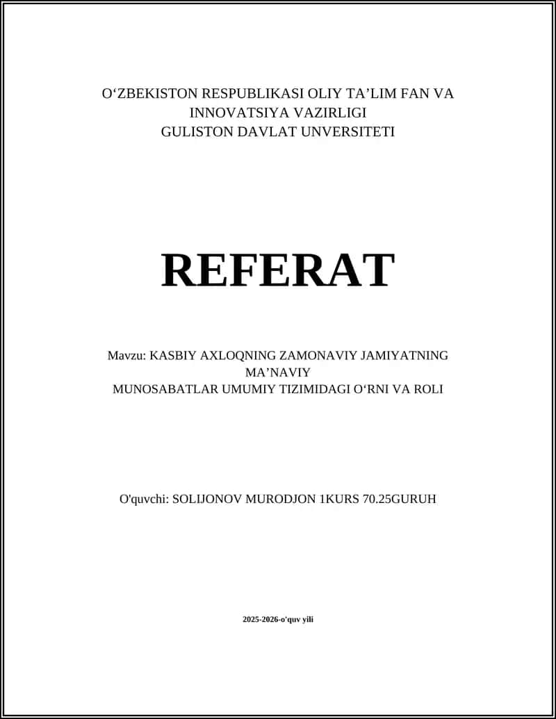 Kasbiy Axloqning Zamona Jamiyatning Ma'nviy Munosabatlari Umumiy Tizimidagi O'rni va Roli