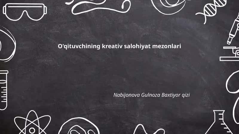 O'qituvchining kreativ salohiyat mezonlari
