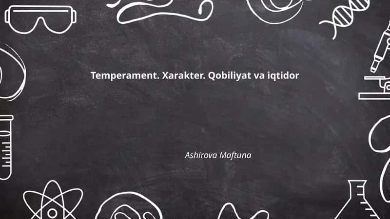 Temperament. Xarakter. Qobiliyat va iqtidor