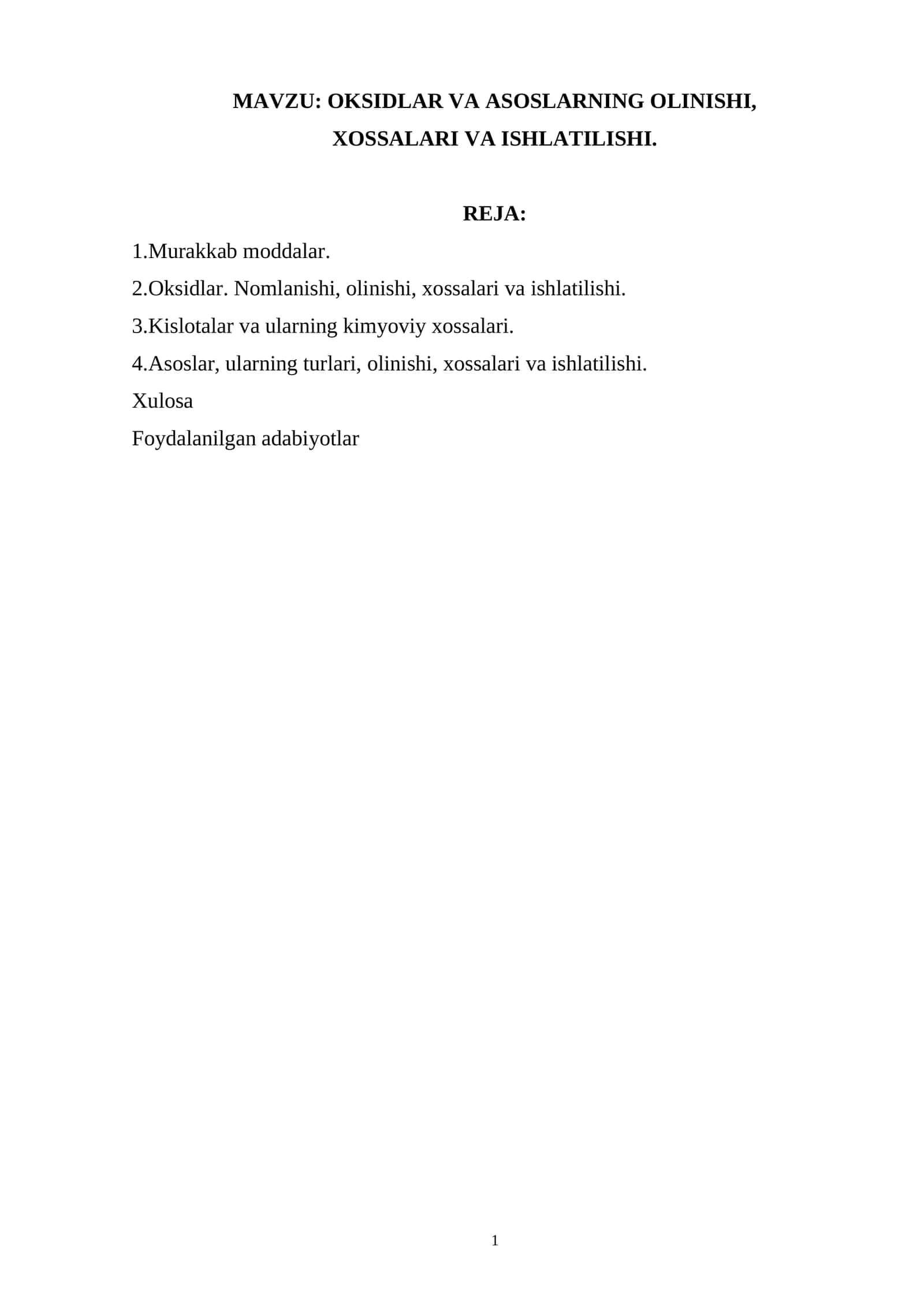 OKSIDLAR VA ASOSLARNING OLINISHI, XOSSALARI VA ISHLATILISHI