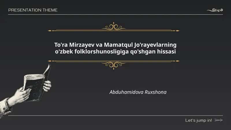 To'ra Mirzayev va Mamatqul Jo'rayevlarning o'zbek folklorshunosligiga qo'shgan hissasi