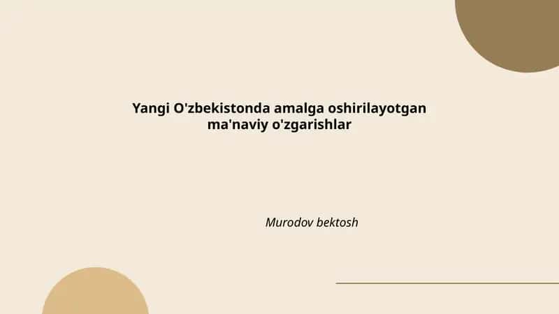 Yangi O'zbekistonda amalga oshirilayotgan ma'naviy o'zgarishlar