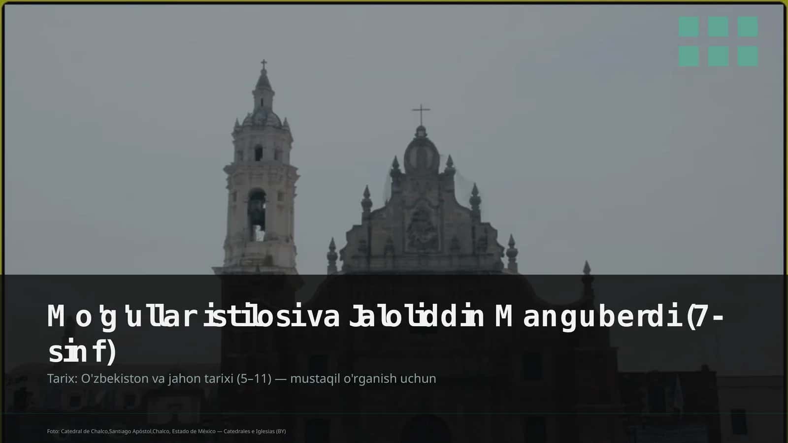 Mo'g'ullar istilosi va Jaloliddin Manguberdi (7-sinf)