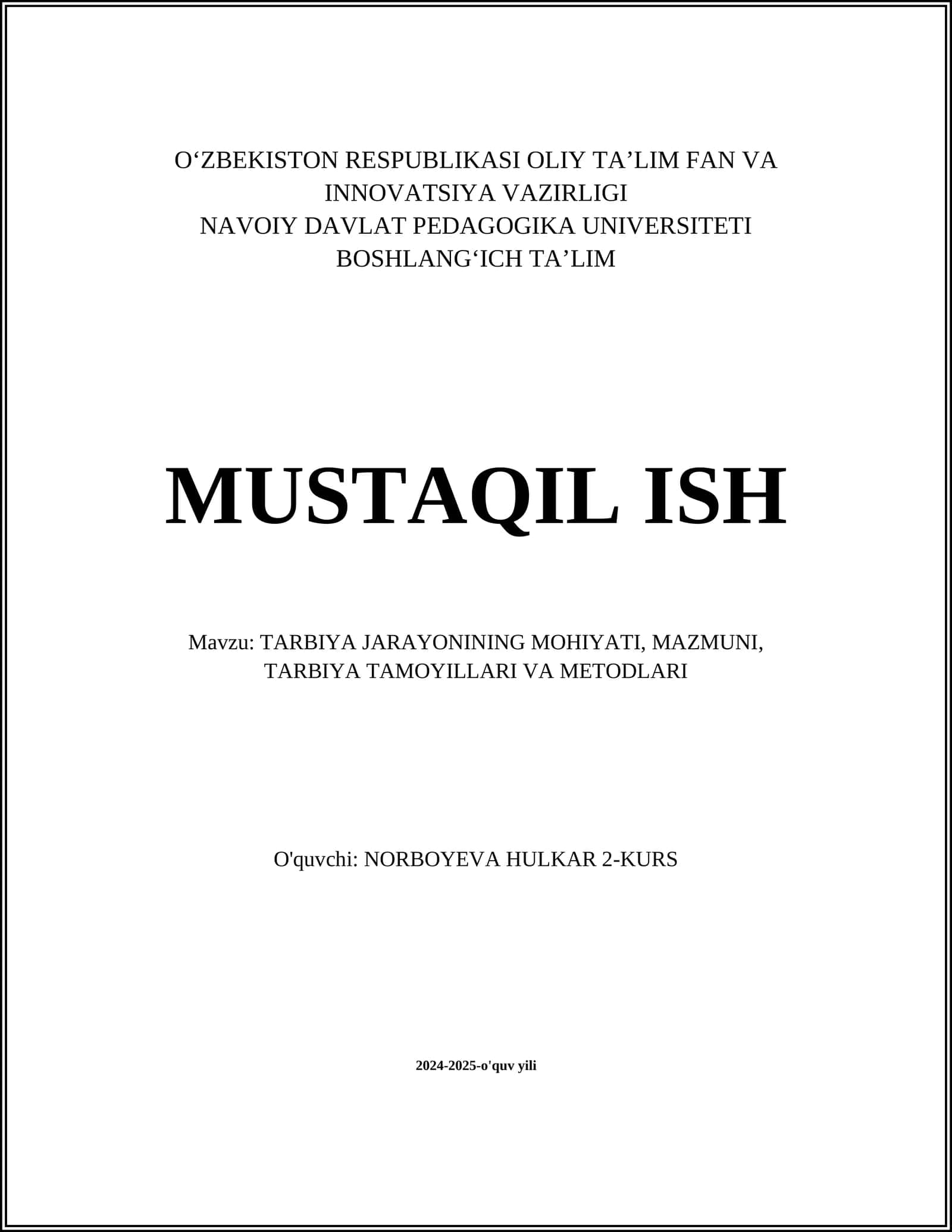 TARBIYA JARAYONINING MOHIYATI, MAZMUNI, TARBIYA TAMOYILLARI VA METODLARI