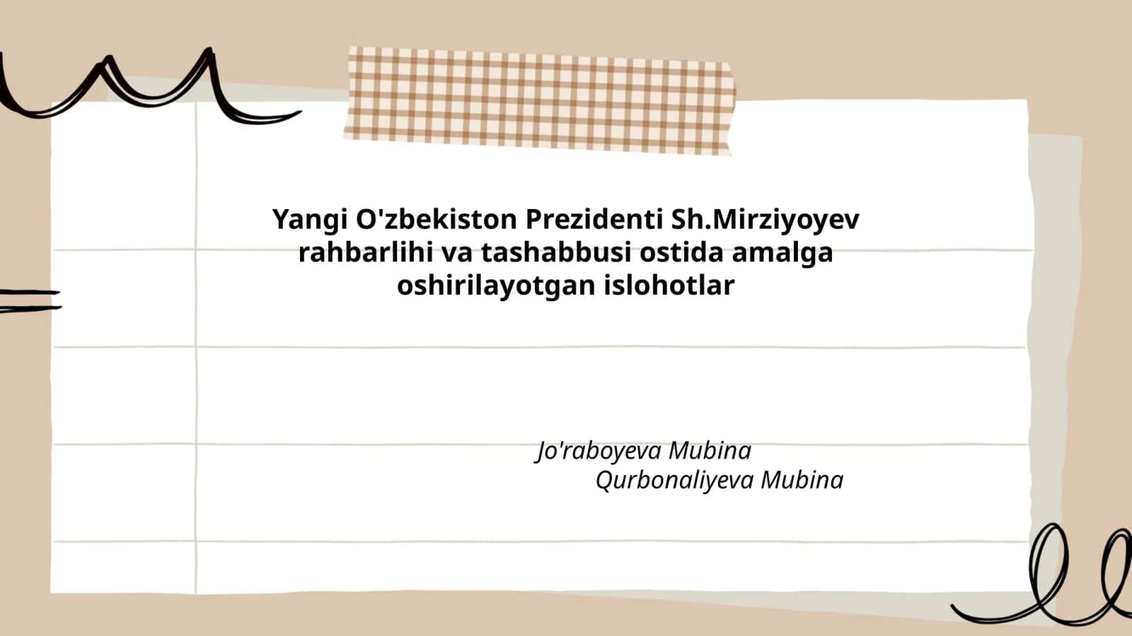 Yangi O'zbekiston Prezidenti Sh.Mirziyoyev rahbarlihi va tashabbusi ostida amalga oshirilayotgan islohotlar