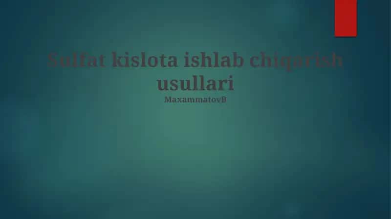 Sulfat kislota ishlab chiqarish usullari