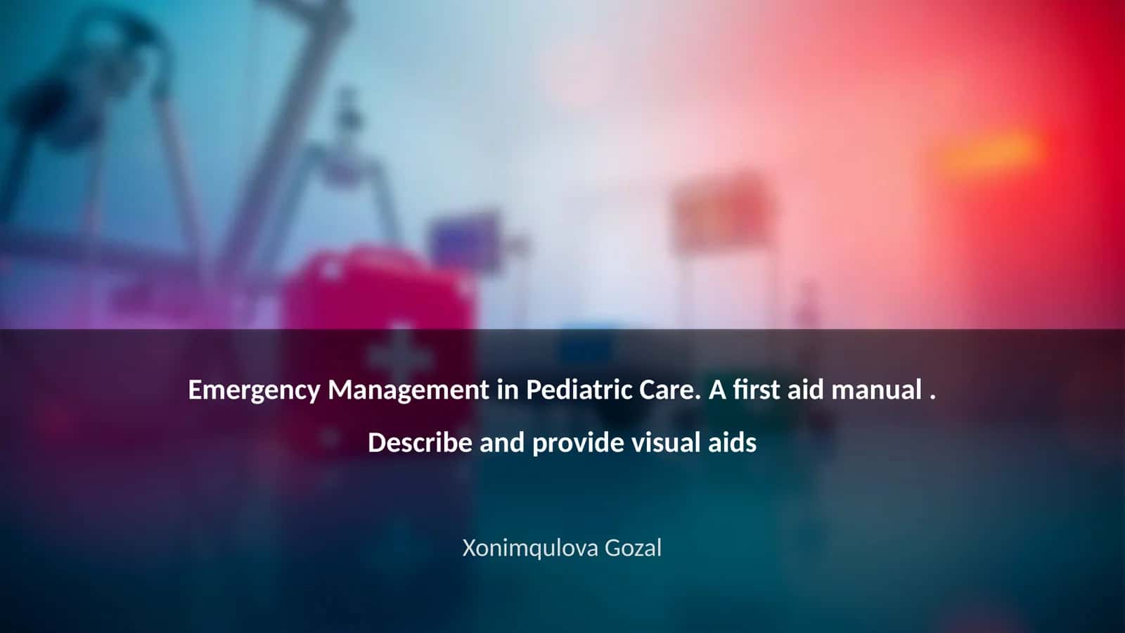 Emergency Management in Pediatric Care: A First Aid Manual