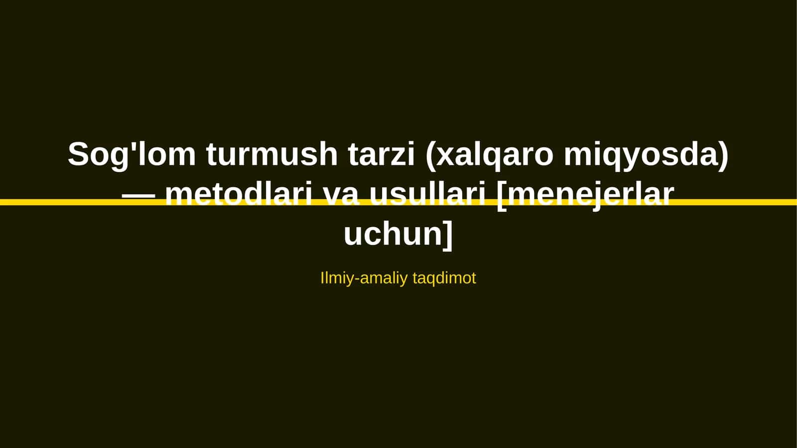 Sog'lom turmush tarzi (xalqaro miqyosda) — metodlari va usullari [menejerlar uchun]