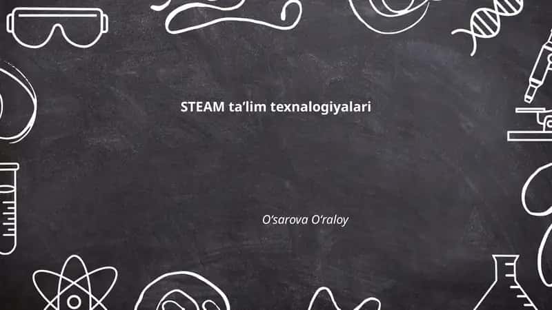 STEAM taʼlim texnologiyalari