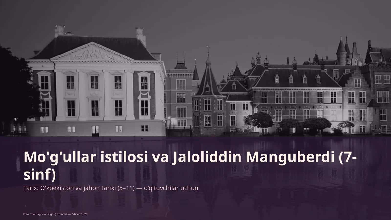Mo'g'ullar istilosi va Jaloliddin Manguberdi (7-sinf)