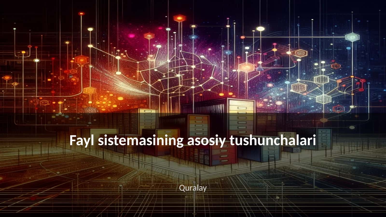 Fayl sistemasining asosiy tushunchalari