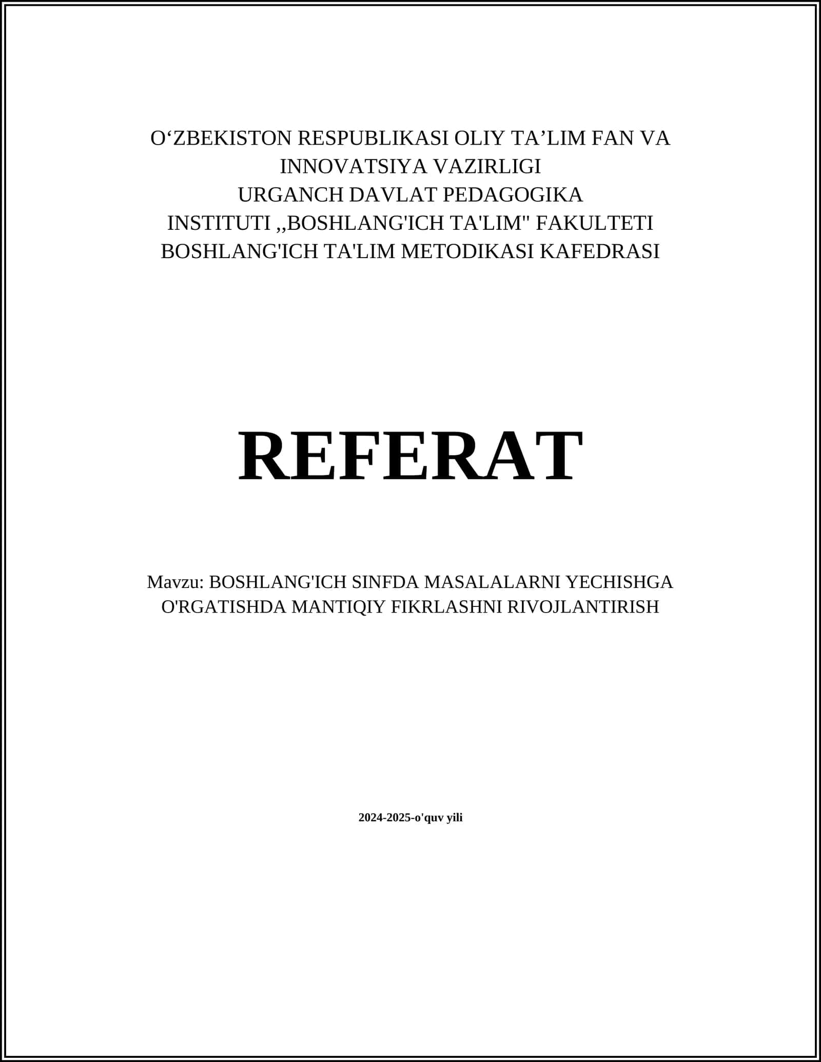 BOSHLANG'ICH SINFDA MASALALARNI YECHISHGA O'RGATISHDA MANTIQIY FIKRLASHNI RIVOJLANTIRISH