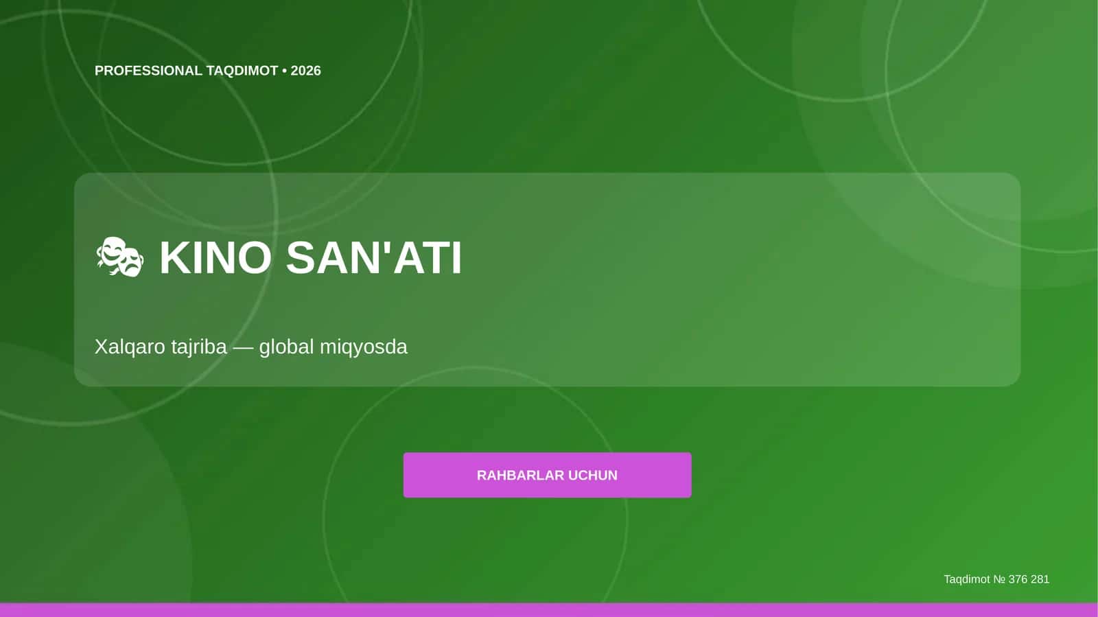 KINO SAN'ATI: Xalqaro tajriba (global miqyosda) [rahbarlar uchun]