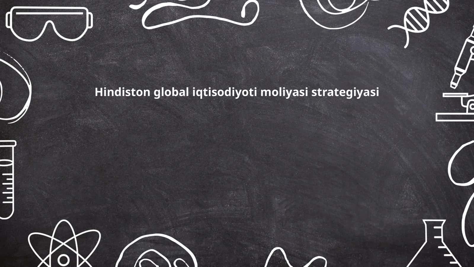 Hindiston global iqtisodiyoti moliyasi strategiyasi