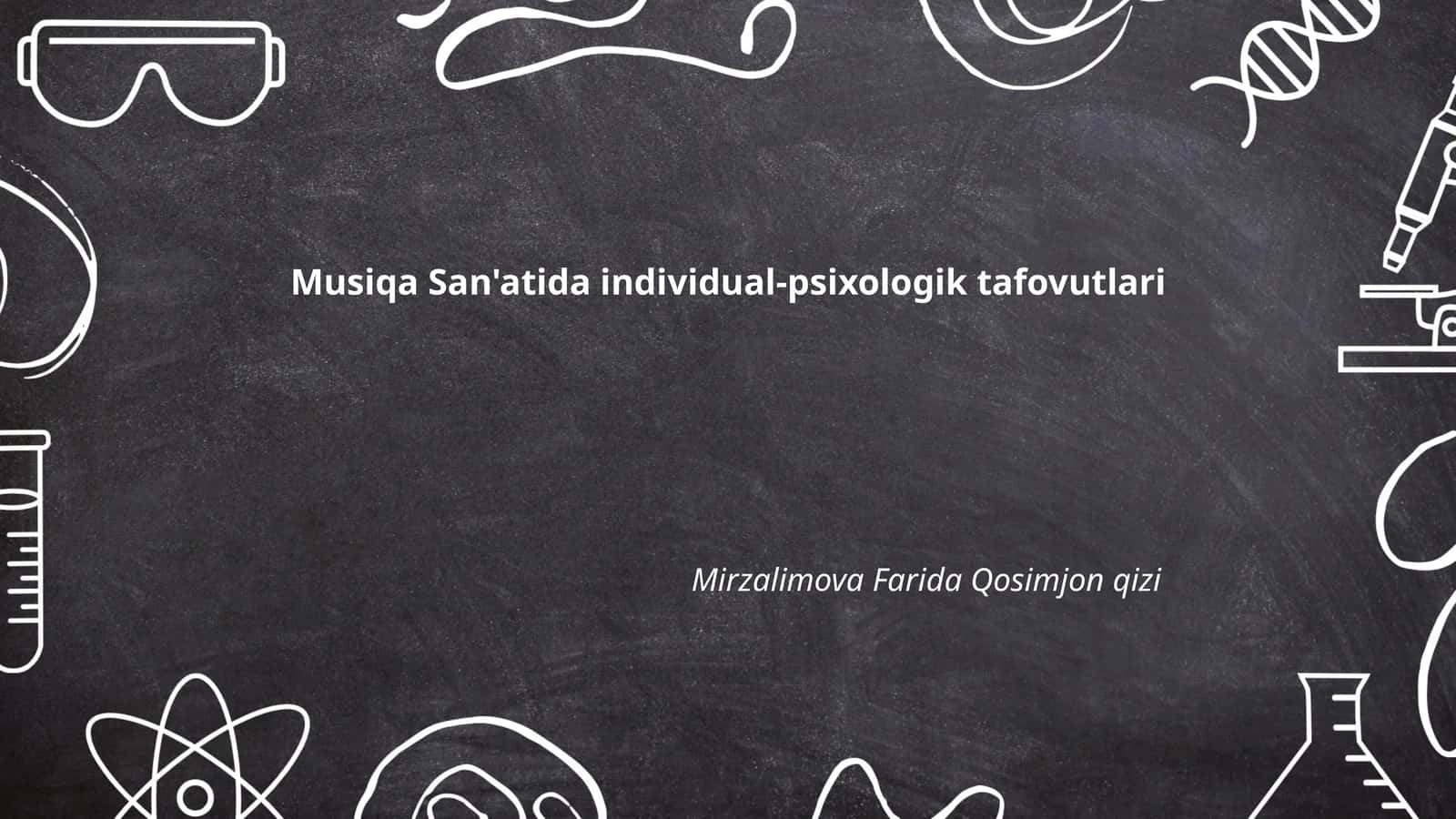 Musiqa San'atida individual-psixologik tafovutlari