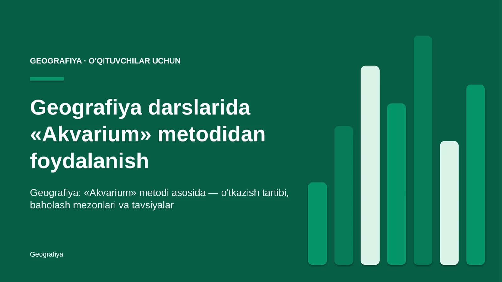 geografiya darslarida akvarium metodidan foydalanish 6576