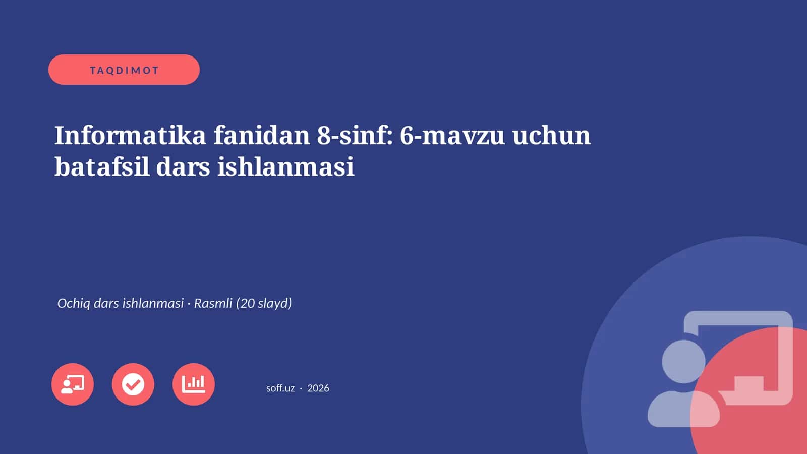 Informatika fanidan 8-sinf: 6-mavzu uchun batafsil dars ishlanmasi