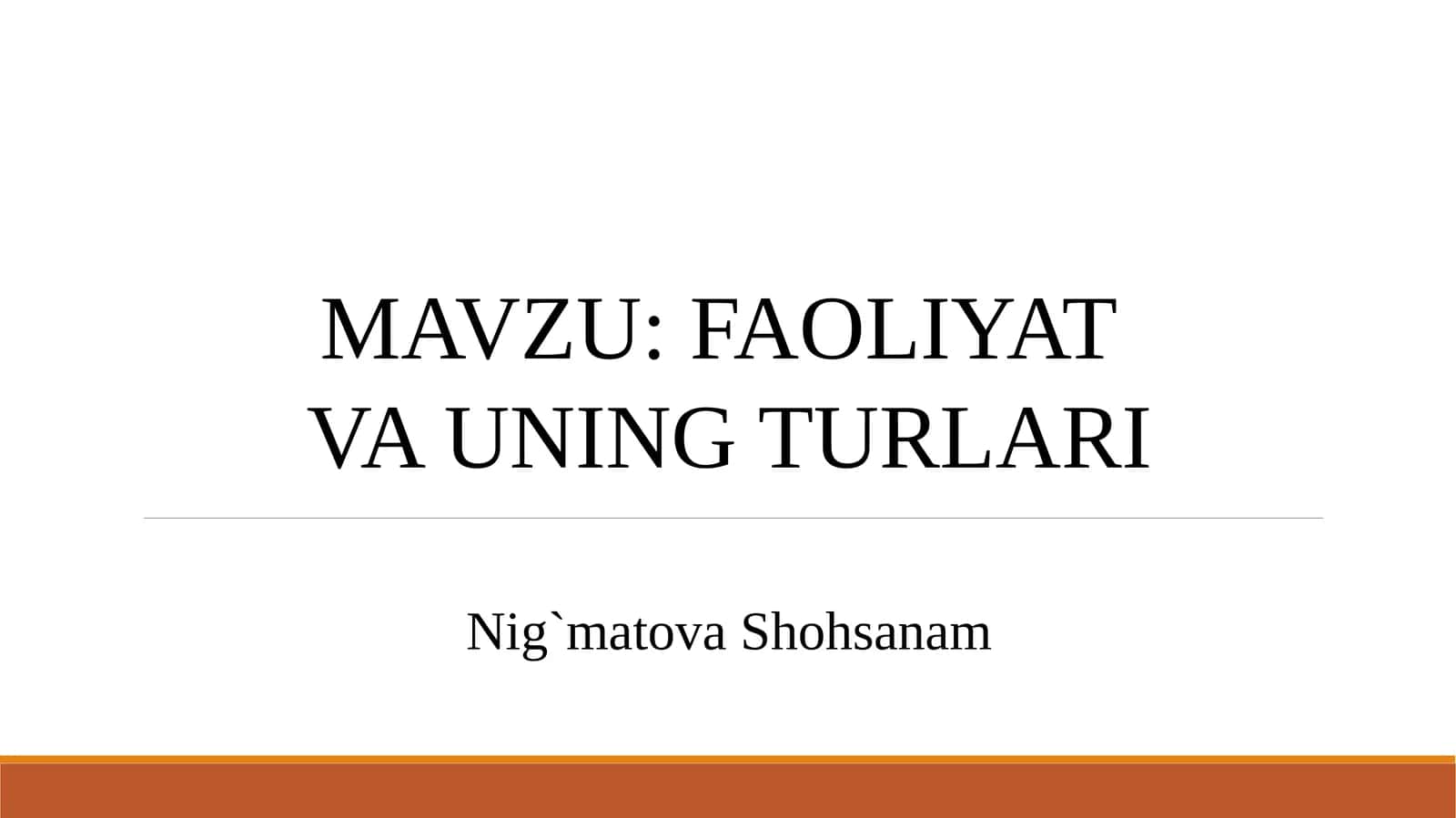 FAOLIYAT VA UNING TURLARI