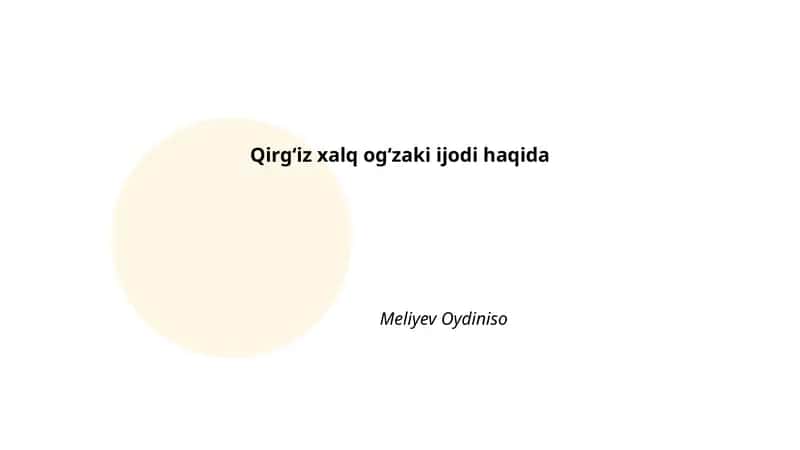 Qirgʻiz xalq ogʻzaki ijodi haqida