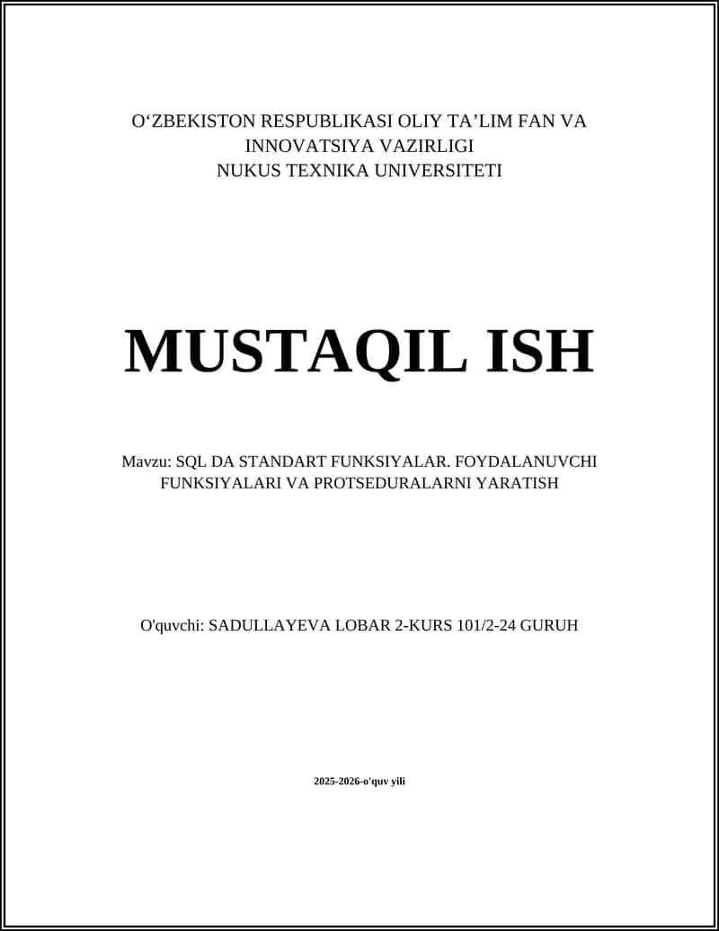 SQL DA STANDART FUNKSIYALAR. FOYDALANUVCHI FUNKSIYALARI VA PROTSEDURALARNI YARATISH
