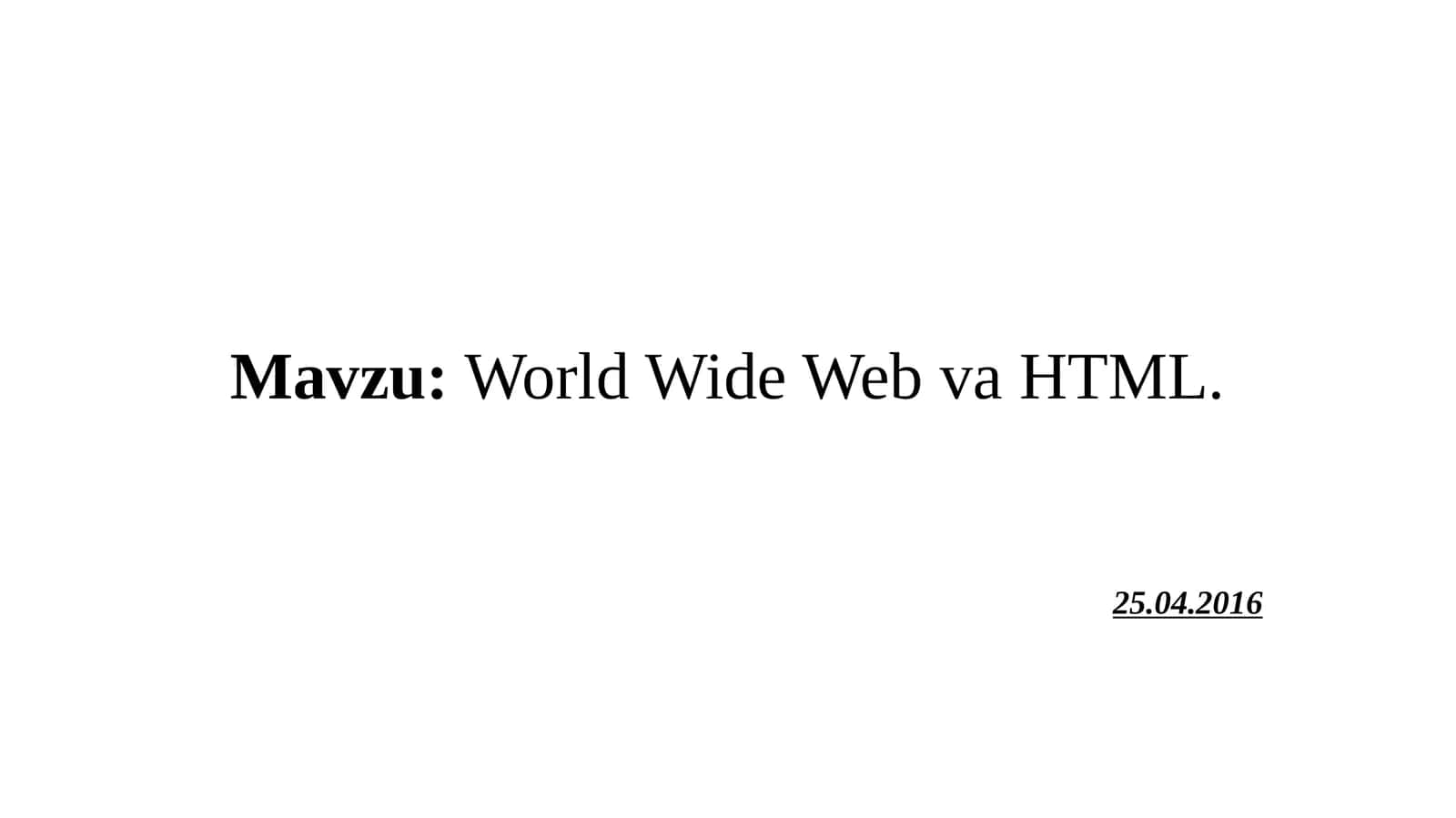 World Wide Web va HTML