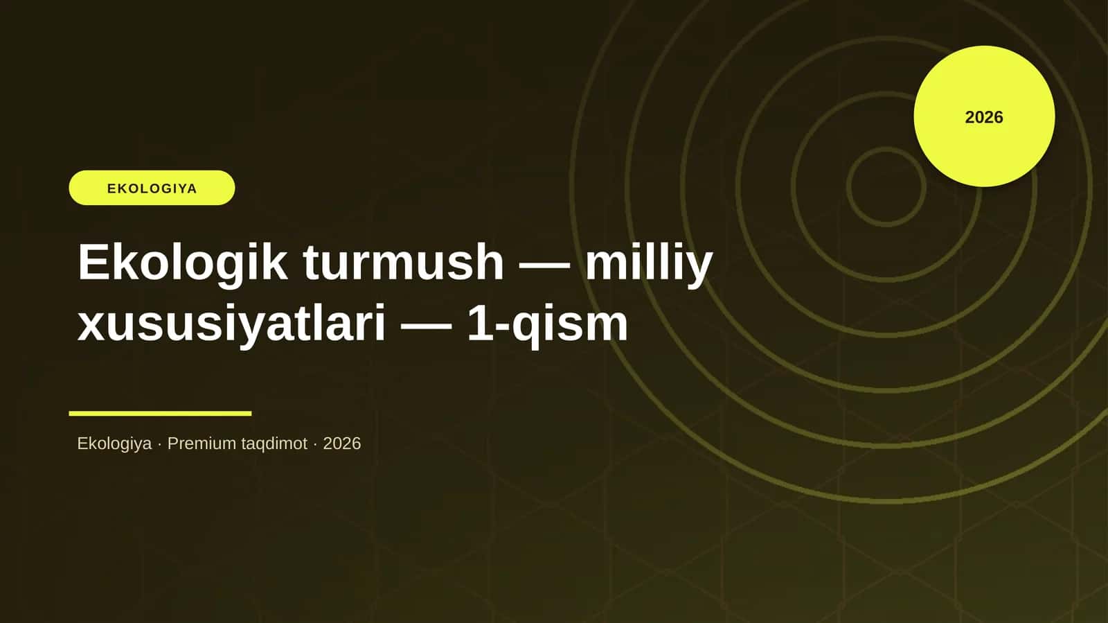 Ekologik turmush — milliy xususiyatlari — 1-qism