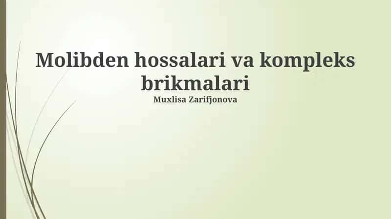 Molibden hossalari va kompleks brikmalari