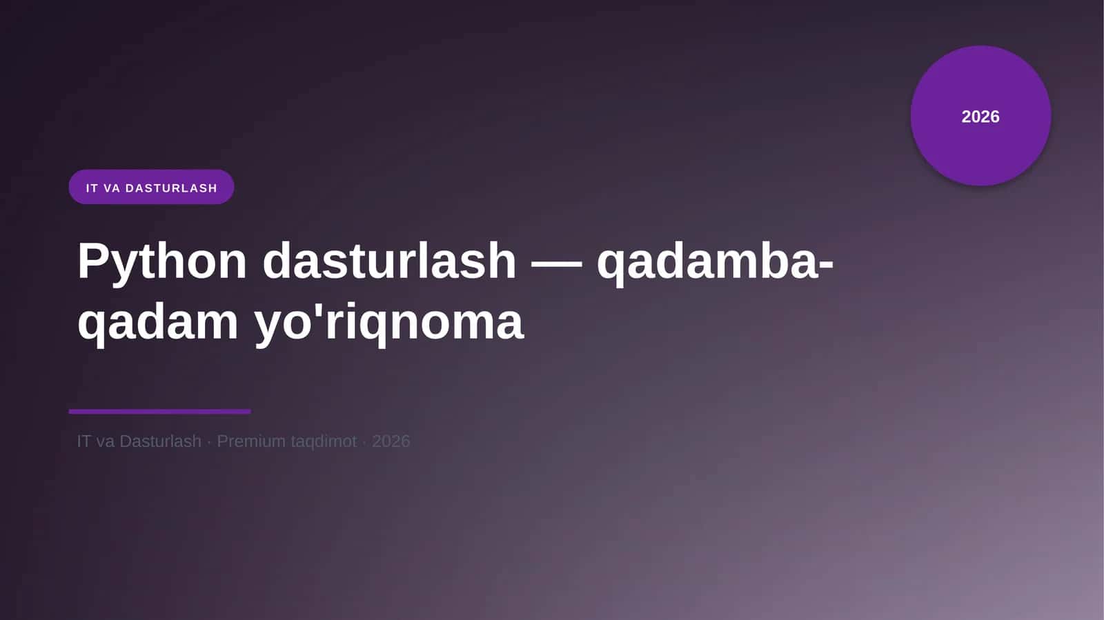 Python dasturlash — qadamba-qadam yo'riqnoma